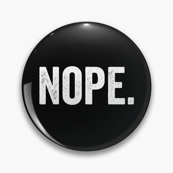 Item preview, Nope. designed and sold by kevzadevinca.