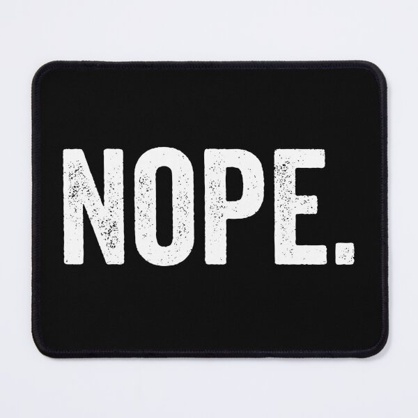 Item preview, Nope. designed and sold by kevzadevinca.