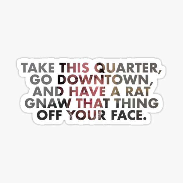Uncle Buck Principal quote Sticker