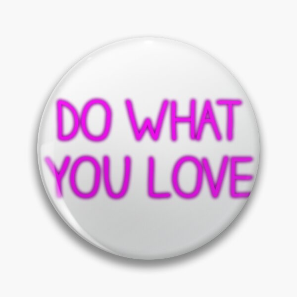 Item preview, DO WHAT YOU LOVE designed and sold by Lukars77.