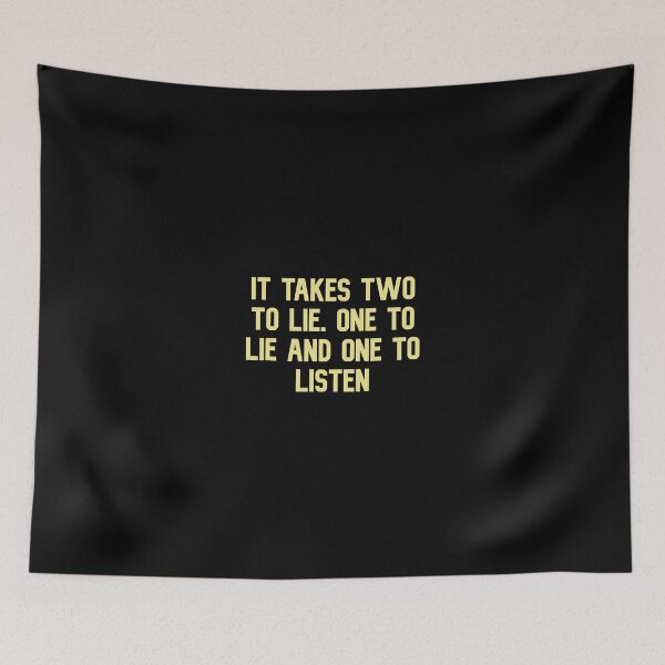 Item preview, It takes two to lie. One to lie and one to listen, Funny Cool Best color art designed and sold by artdragongift 15.