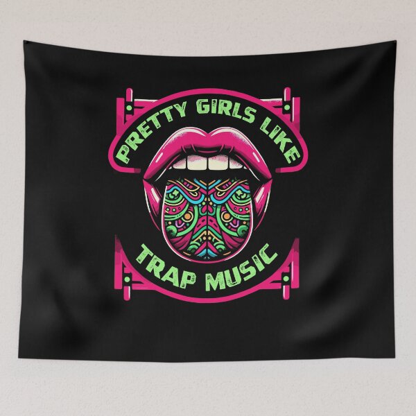 Item preview, Pretty Girls Like Trap Music Funny Techno EDM Festival designed and sold by Dressed For  Duty.