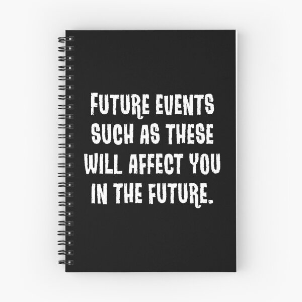 Item preview, Future Events Will Affect You In The Future designed and sold by Texterns.