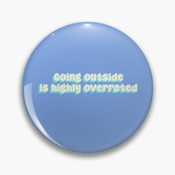 Item preview, Going outside is highly overrated designed and sold by Sakurafy.