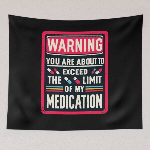 Item preview, Warning You Are About To Exceed The Limit Of My Medication designed and sold by Dressed For  Duty.