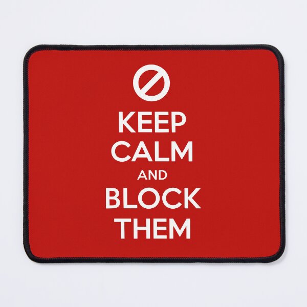 Item preview, Keep Calm and Block Them social media tech online online  designed and sold by w1ckerman.