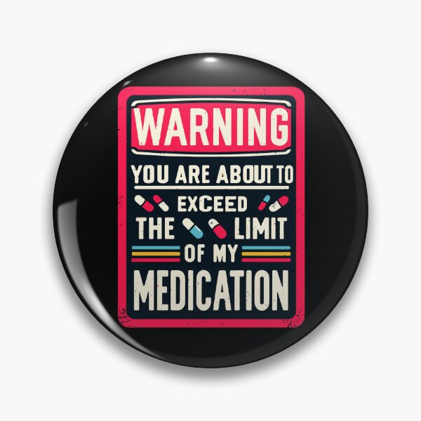 Item preview, Warning You Are About To Exceed The Limit Of My Medication designed and sold by Dressed For  Duty.
