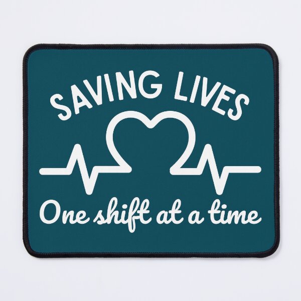 Item preview, Saving lives one shift at a time designed and sold by T&C Finesse.