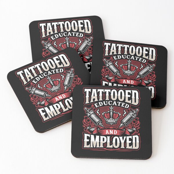 Item preview, Tattooed Educated And Employed Tattoos Body Piercing Day designed and sold by Dressed For  Duty.