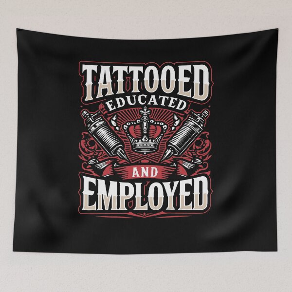 Item preview, Tattooed Educated And Employed Tattoos Body Piercing Day designed and sold by Dressed For  Duty.