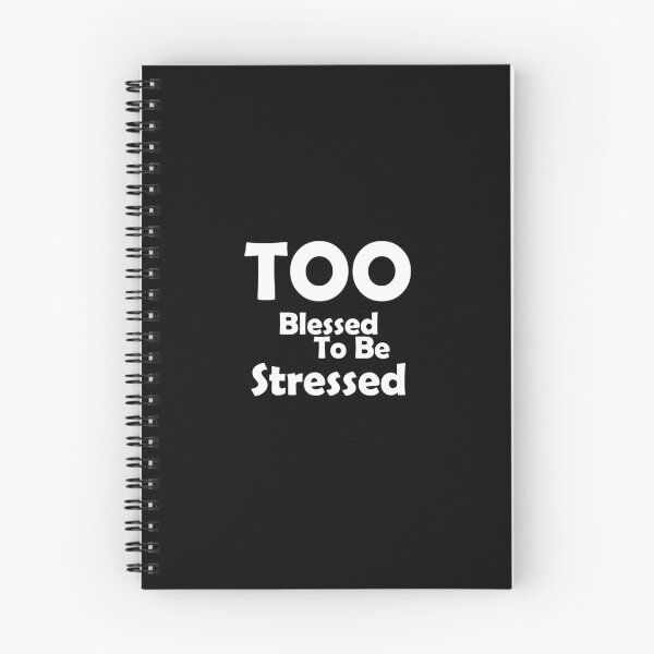 Item preview, Too blessed to be stressed designed and sold by muchhappier.