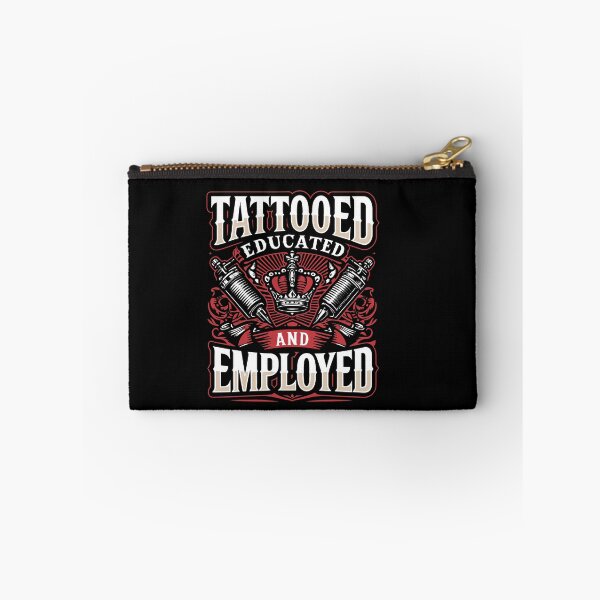 Item preview, Tattooed Educated And Employed Tattoos Body Piercing Day designed and sold by Dressed For  Duty.