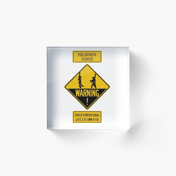 Yog-sothoth warning sign Acrylic Block