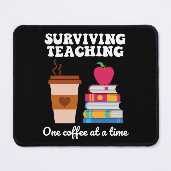 Item preview, Surviving teaching one coffee at a time designed and sold by T&C Finesse.