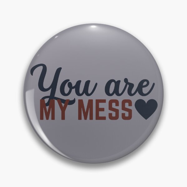 Item preview, But you’re my mess designed and sold by Megurix.