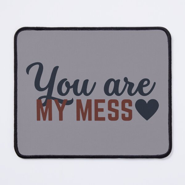 Item preview, But you’re my mess designed and sold by Megurix.