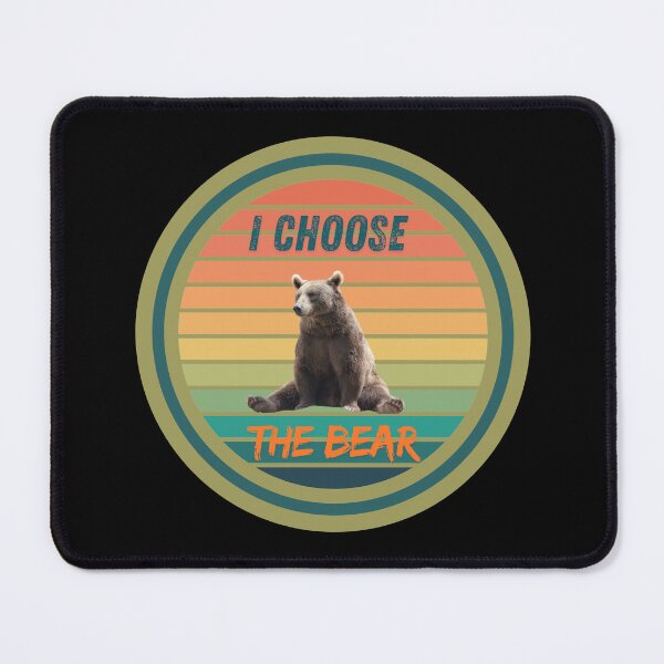 Item preview, I Choose The Bear designed and sold by Fleurimante.