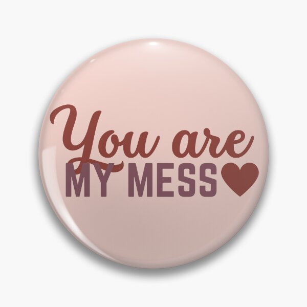 Item preview, But you’re my mess designed and sold by Megurix.