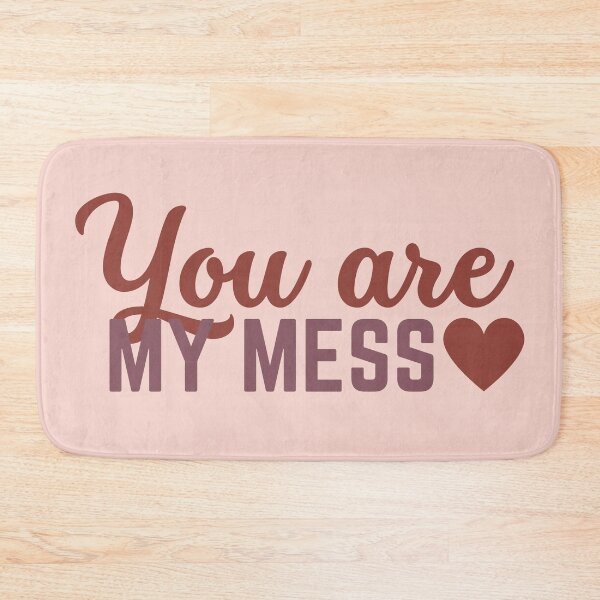 Item preview, But you’re my mess designed and sold by Megurix.