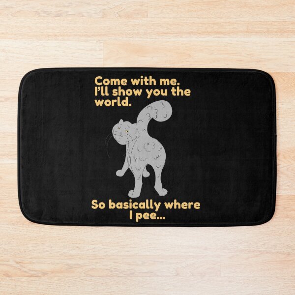 Item preview, Come with me. I'll show you the world. So basically where I pee... designed and sold by HugSomeNettles.