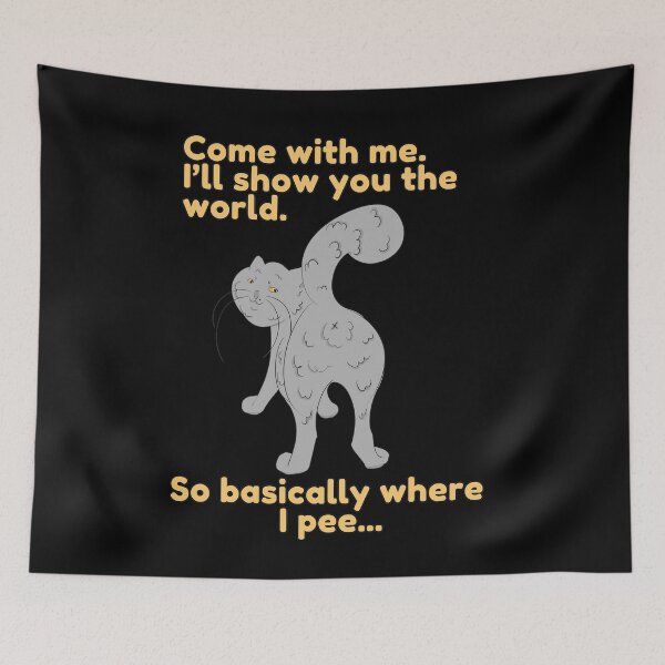 Item preview, Come with me. I'll show you the world. So basically where I pee... designed and sold by HugSomeNettles.