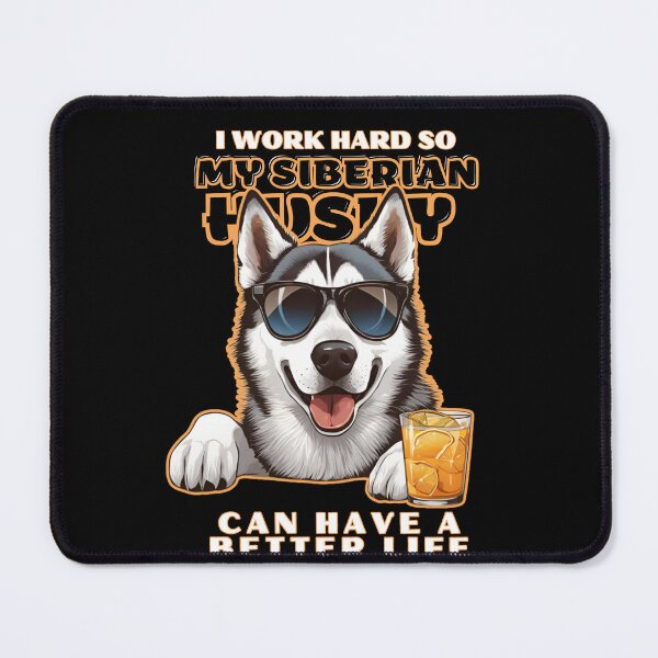 Item preview, Siberian Husky Lovers "I work hard so my amazing Pembroke welsh corgi dog dog can have a better life" designed and sold by GoodyPaws.