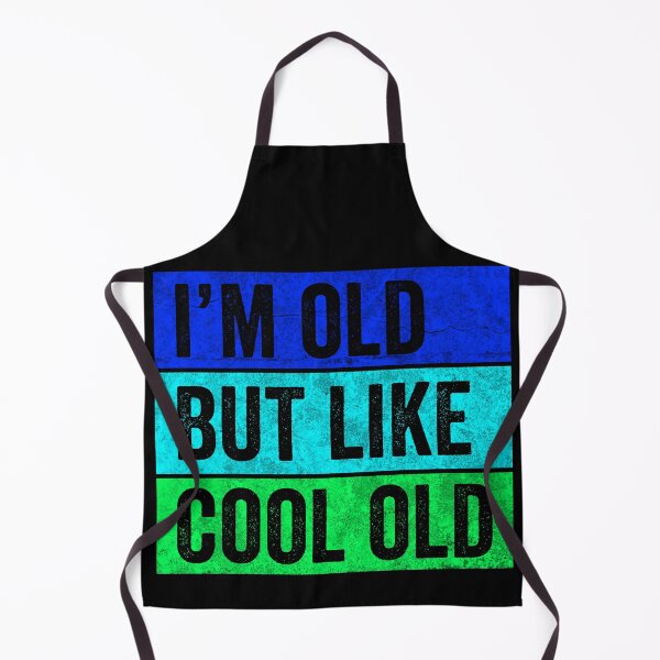 Item preview, I'm old but like cool old designed and sold by HorizonDesignz.