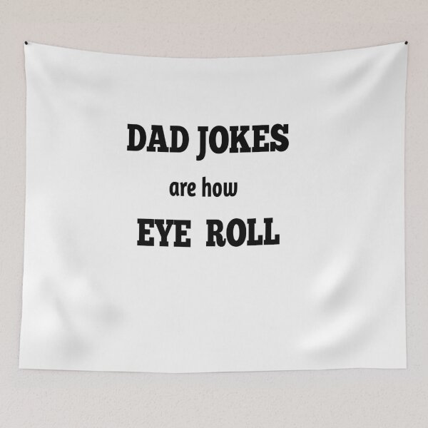 Item preview, dad jokes are how eye roll  designed and sold by MKshoper.