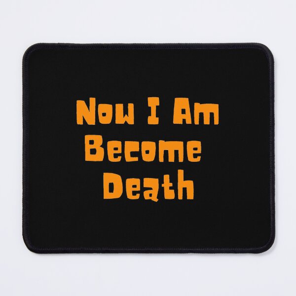 Item preview, Now I Am Become Death designed and sold by FarazDesign110.