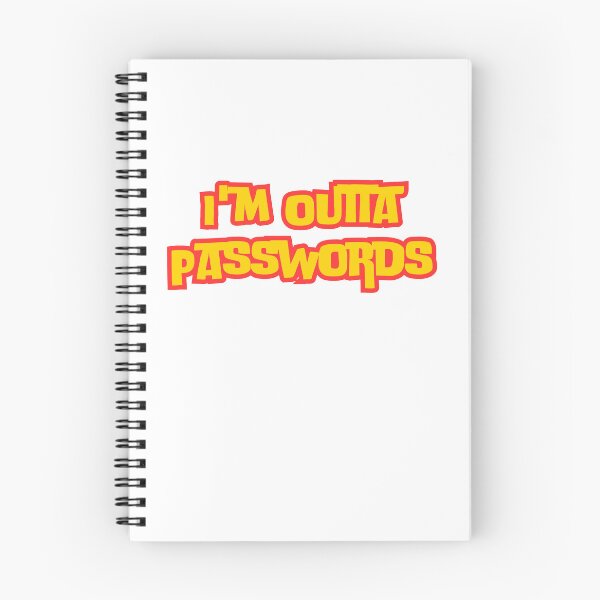 Item preview, I'm Outta Passwords designed and sold by rawaart1.