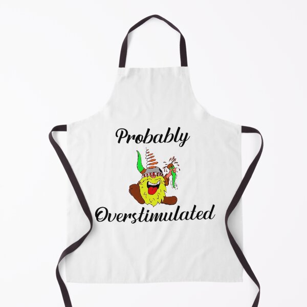 Item preview, Probably Overstimulated designed and sold by BenO63.