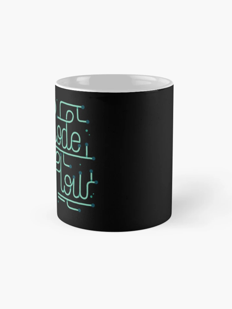 Thumbnail 4 of 6, Coffee Mug, Programming Coder Developer Code Must Flow Programmer print designed and sold by farhanhafeez.