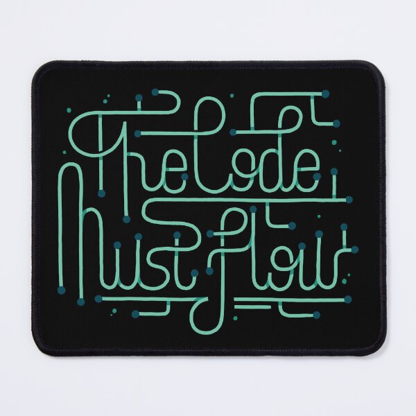 Item preview, Programming Coder Developer Code Must Flow Programmer print designed and sold by farhanhafeez.