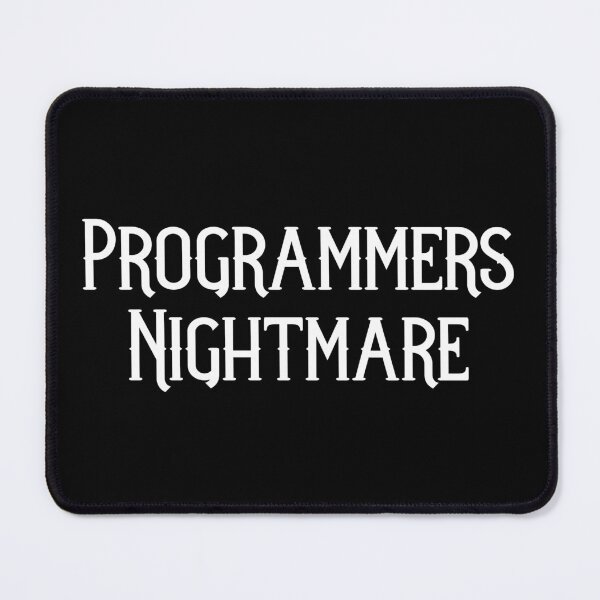 Item preview, Funny Quality Assurance QA Engineer Programmers Nightmare design designed and sold by farhanhafeez.