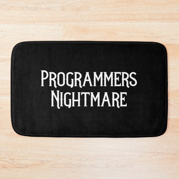 Item preview, Funny Quality Assurance QA Engineer Programmers Nightmare design designed and sold by farhanhafeez.