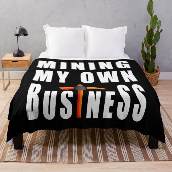 Item preview, Mining My Own Business - Funny Miner designed and sold by RysowankaZS.