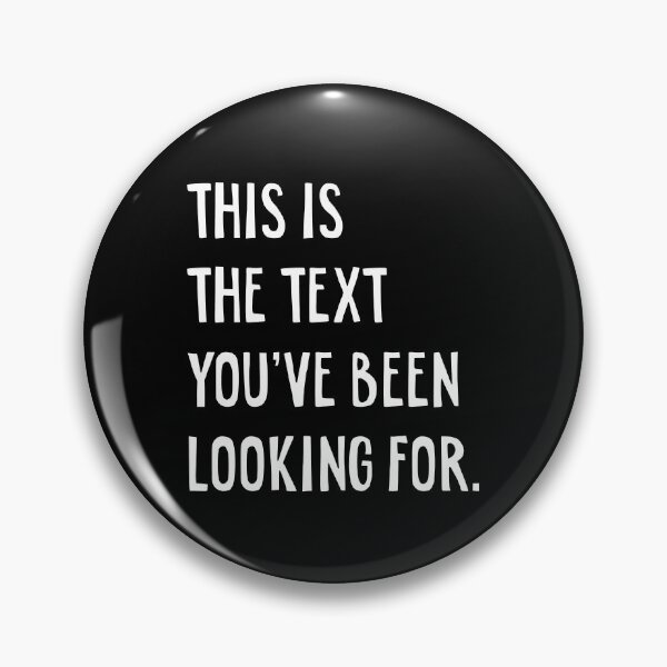 Item preview, Funny Sarcastic Quote The Text You've Been Looking For Pun graphic designed and sold by farhanhafeez.