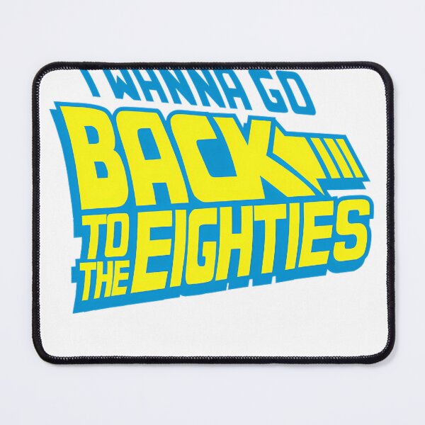 Item preview, I Wanna go back to the Eighties designed and sold by wesdesignshop.