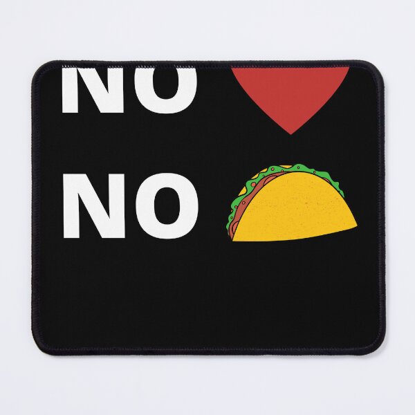 Item preview, No Love No Tacos - Mexico Taco - Mexican Restaurant designed and sold by farhanhafeez.