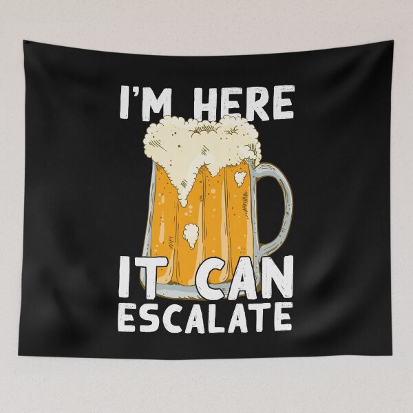 Item preview, It Can Escalate For Avid Beer Drinkers designed and sold by LuminOrb.