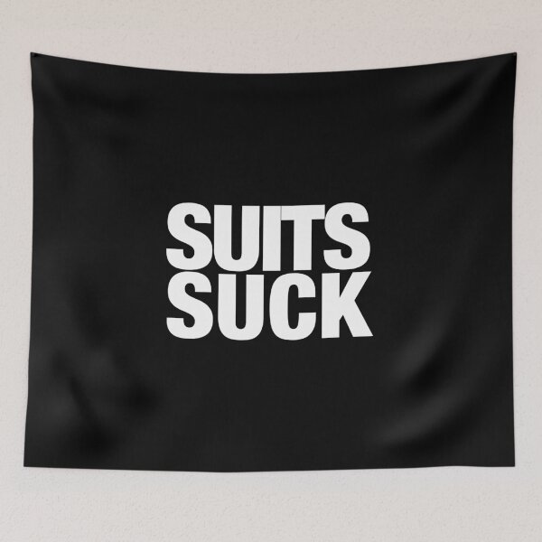 Item preview, Suits suck designed and sold by StphnSkl.