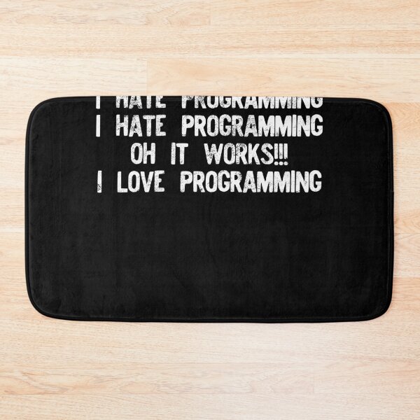 Item preview, I hate programming it works graphic funny programming design designed and sold by farhanhafeez.