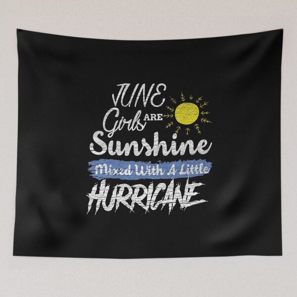 Item preview, June Girls are Sunshine Mixed with Little Hurricane design designed and sold by farhanhafeez.