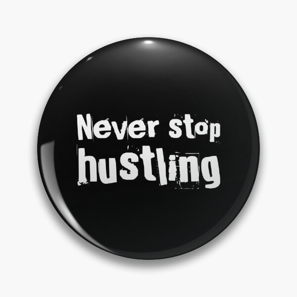 Item preview, Hustle Never Stop Hustling Boss Entrepreneur CEO Leader design designed and sold by farhanhafeez.