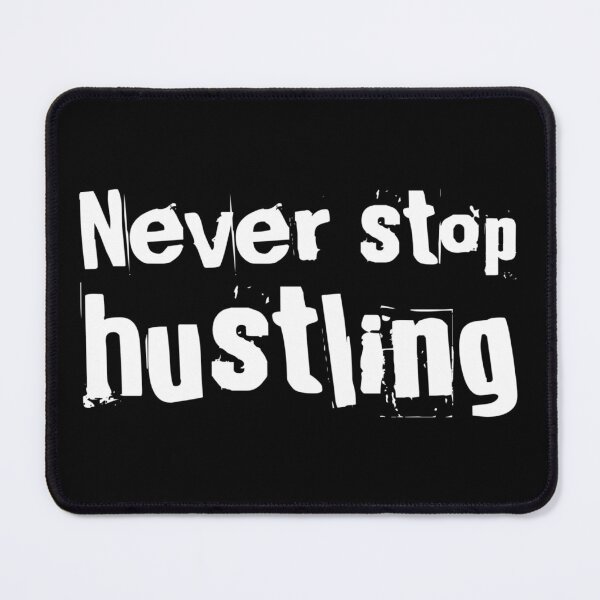 Item preview, Hustle Never Stop Hustling Boss Entrepreneur CEO Leader design designed and sold by farhanhafeez.