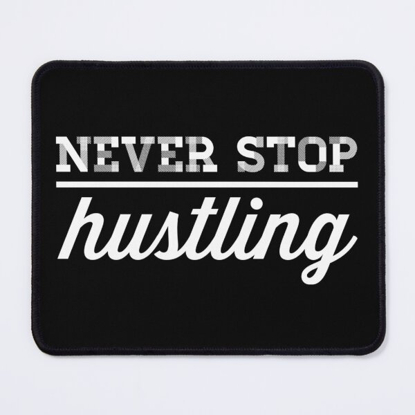 Item preview, Hustle Never Stop Hustling Boss Entrepreneur CEO Leader design designed and sold by farhanhafeez.