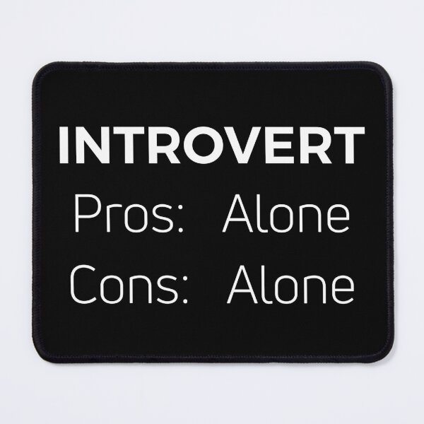 Item preview, Introvert - Funny Introvert Design - Pros Cons Alone Gift designed and sold by farhanhafeez.