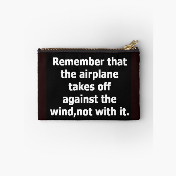 Item preview, Remember that tha airplane takes off against the wind not with it. designed and sold by painting23.