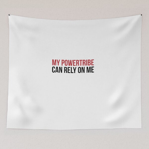 Item preview, Powertribe - My Powertribe Can Rely On Me designed and sold by shirtkings.