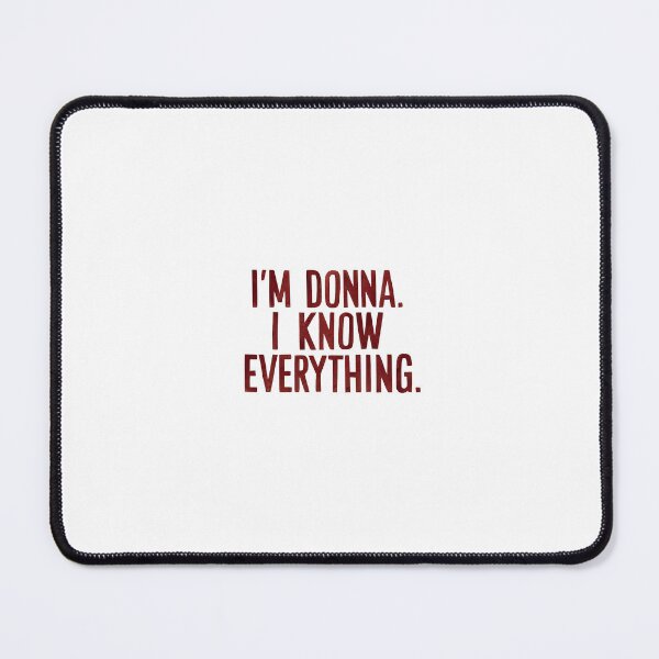 Item preview, Im Donna I know everything designed and sold by Art Aesthetic.